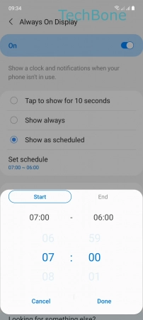 How to Show always or Schedule Always On Display - Set the  Start/End time  and tap  Done 