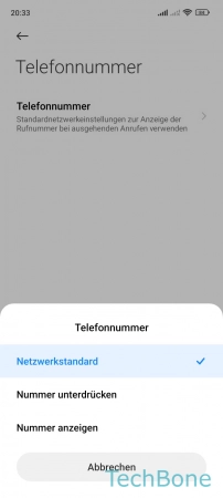 Rufnummer anzeigen/unterdrücken - Wähle  Netzwerkstandard ,  Nummer unterdrücken  oder  Nummer anzeigen 
